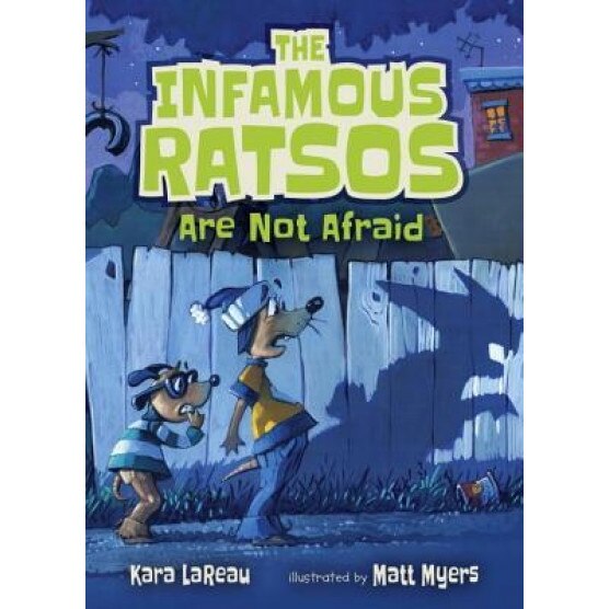 Infamous Ratsos Are Not Afraid, Kara LaReau (Author)