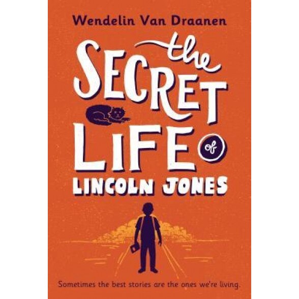The Secret Life of Lincoln Jones, Wendelin Van Draanen (Author)