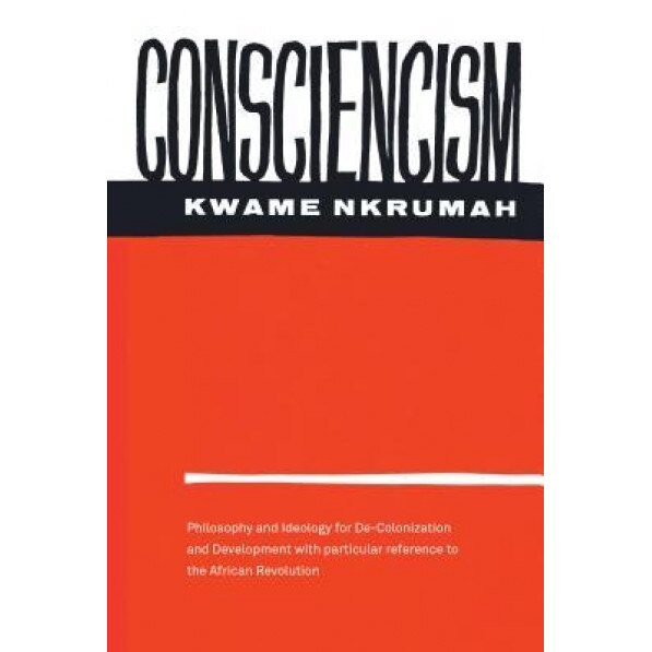 Consciencism, Kwame Nkrumah