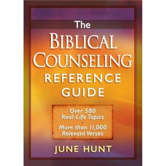 The Biblical Counseling Concordance: Every Scripture You Need for Life's Problems, June Hunt (Author)