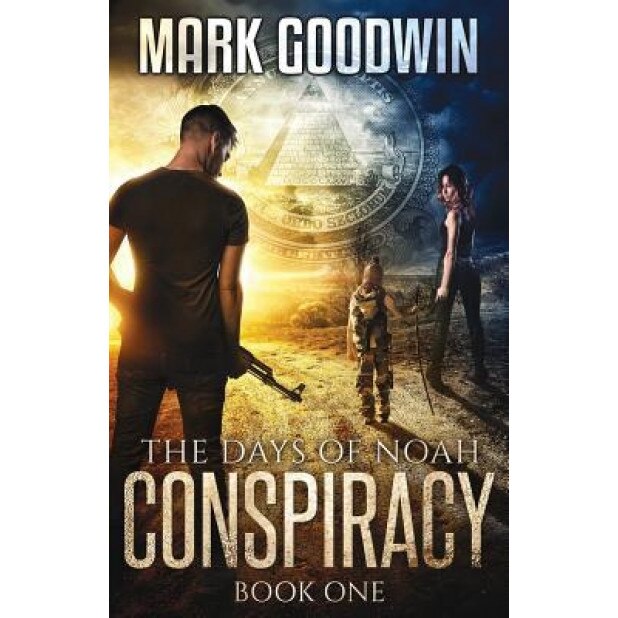 The Days of Noah: Book One: Conspiracy, Mark Goodwin (Author)