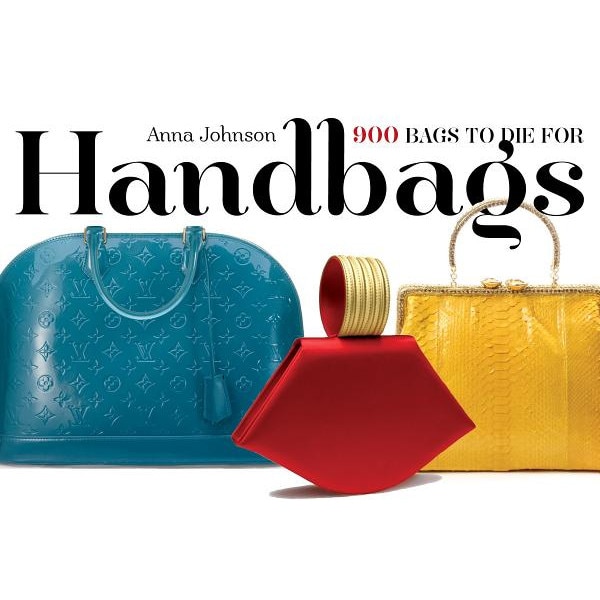 Handbags: The Power of the Purse, Anna Johnson