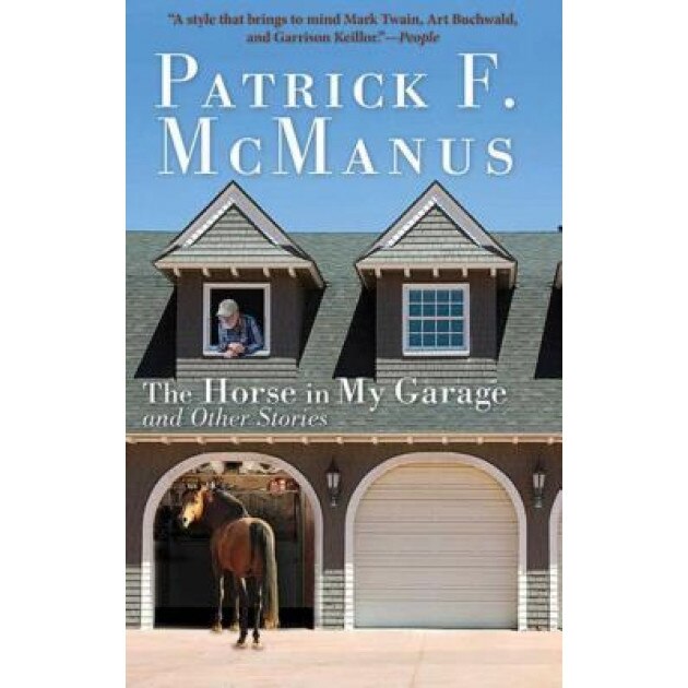 The Horse in My Garage and Other Stories, Patrick F. McManus (Author)