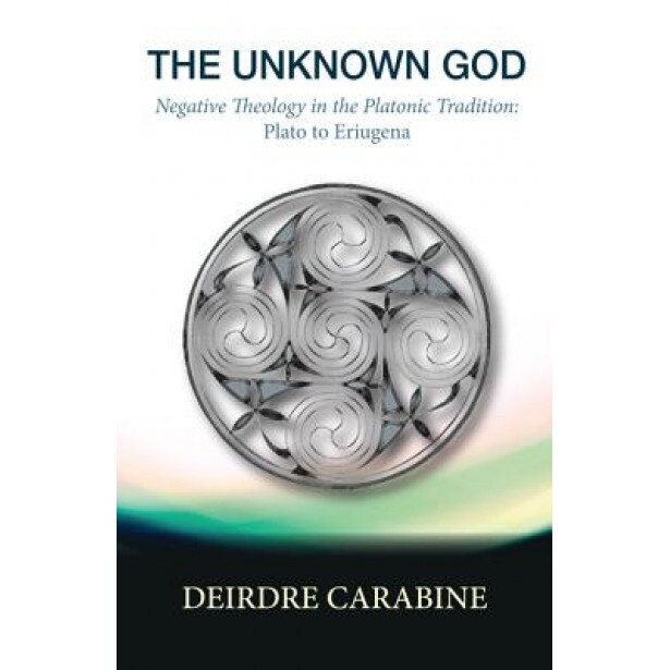 The Unknown God, Deirdre Carabine (Author)
