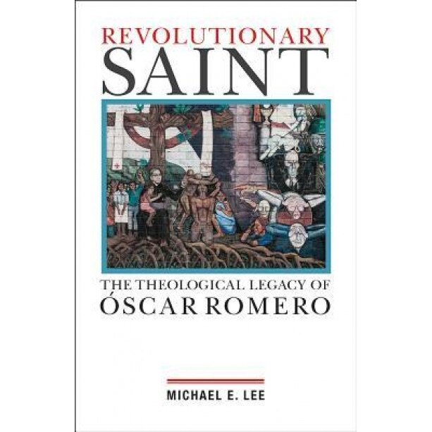 Liberation Incarnate: The Theological Legacy of Oscar Romero, Michael E. Lee (Author)