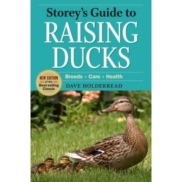 Storey's Guide to Raising Ducks, Dave Holderread