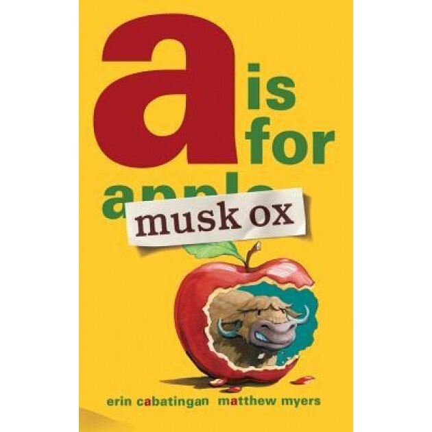 A is for Musk Ox, Erin Cabatingan (Author)
