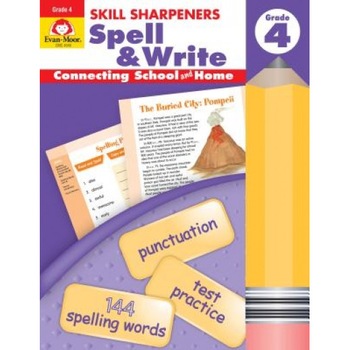 Skill Sharpeners Spell & Write Grade 4, Evan-Moor Educational Publishers (Author) Skill Sharpeners Spell & Write Grade 4, Evan-Moor Educational Publishers (Author)