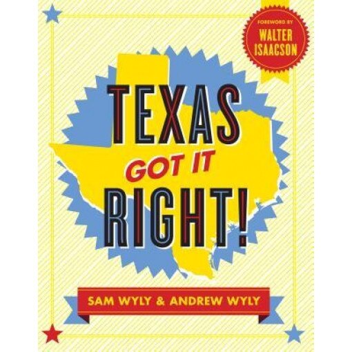 Texas Got It Right!, Sam Wyly (Author)
