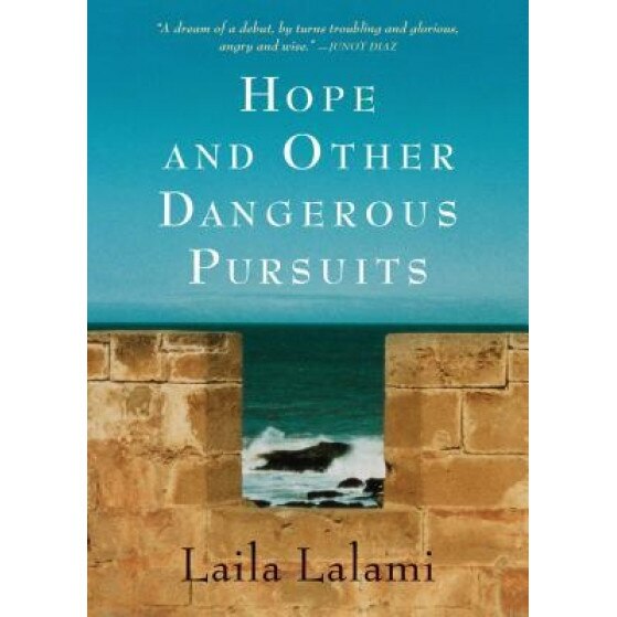 Hope and Other Dangerous Pursuits, Laila Lalami (Author)