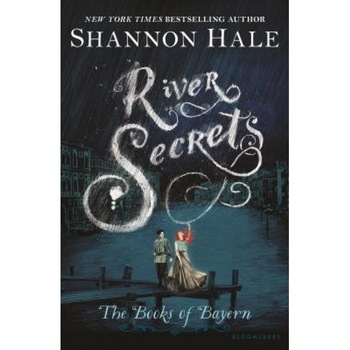 River Secrets, Shannon Hale (Author) River Secrets, Shannon Hale (Author)