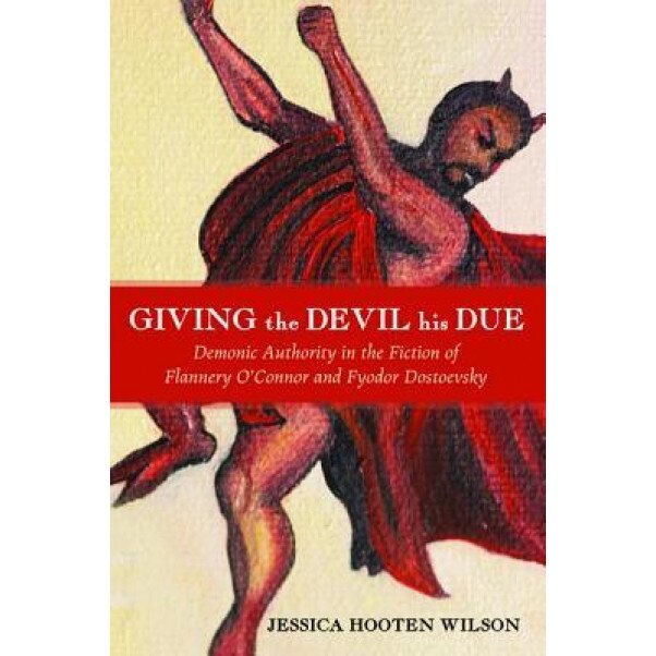 Giving the Devil His Due, Jessica Hooten Wilson (Author)