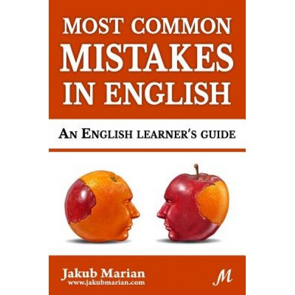 Most Common Mistakes in English: An English Learner's Guide, Jakub Marian (Author)