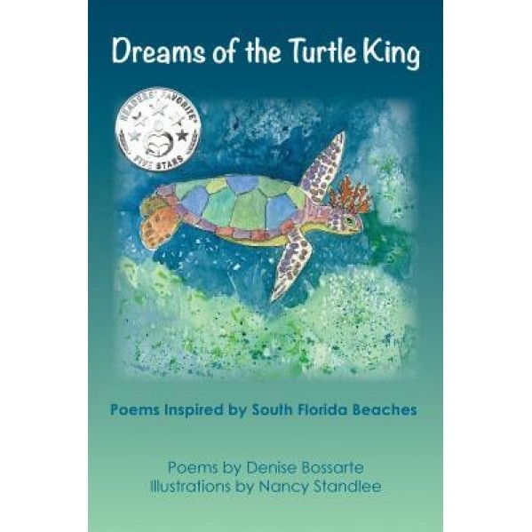 Dreams of the Turtle King: Poems Inspired by South Florida Beaches, Denise Bossarte (Author)