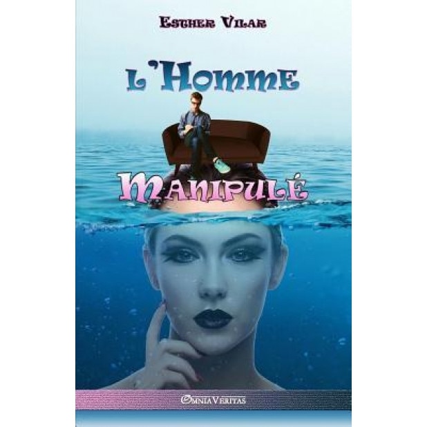 L'Homme Manipule, Esther Vilar (Author)