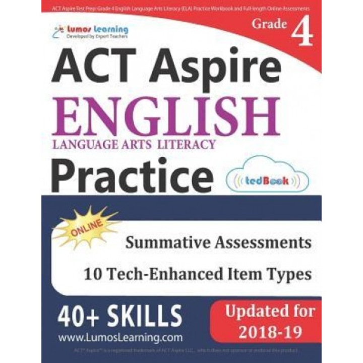 ACT Aspire Test Prep: Grade 4 English Language Arts Literacy (Ela) Practice Workbook and Full-Length Online Assessments: ACT Aspire Study Gu, Lumos Learning (Author)