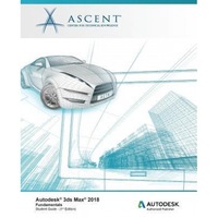autodesk 3ds max 2018 fundamentals autodesk authorized publisher ascent - center for technical knowledge author imagen 4_0_
0