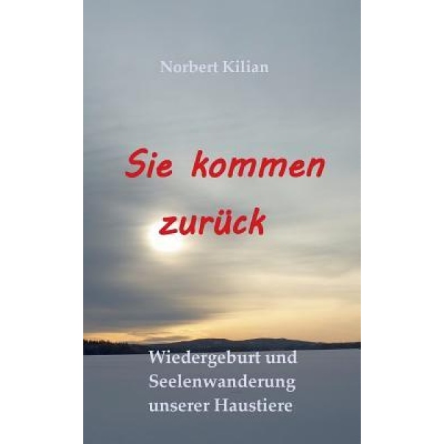 Sie Kommen Zuruck, Norbert Kilian (Author)