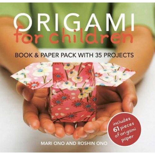 Origami for Children: 35 Easy-To-Follow Step-By-Step Projects [With 61 Pieces], Mari Ono, Roshin Ono