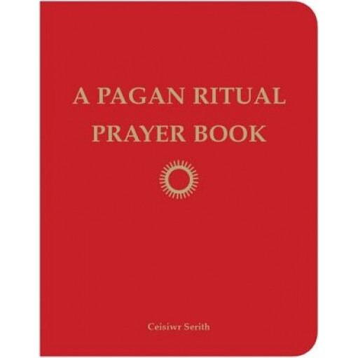 A Pagan Ritual Prayer Book, Ceisiwr Serith (Author)