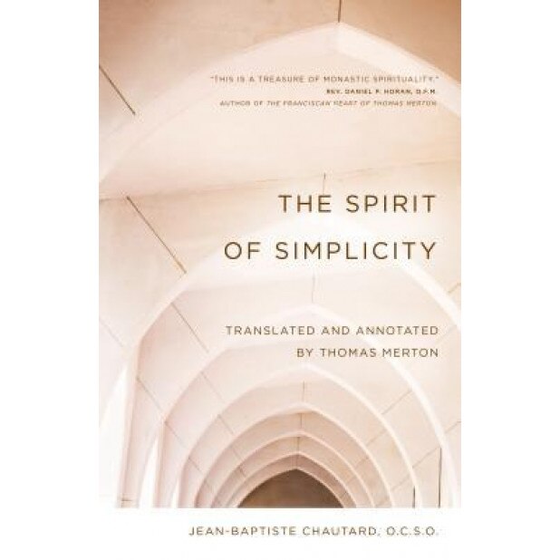 The Spirit of Simplicity, Jean-Baptiste Chautard (Author)