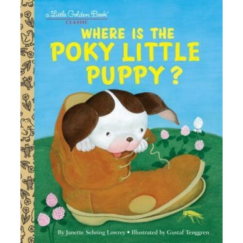 Where Is the Poky Little Puppy?, Janette Sebring Lowery (Author)