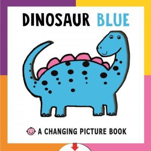 Dinosaur Blue: A Changing Pictures Book, Roger Priddy (Author)