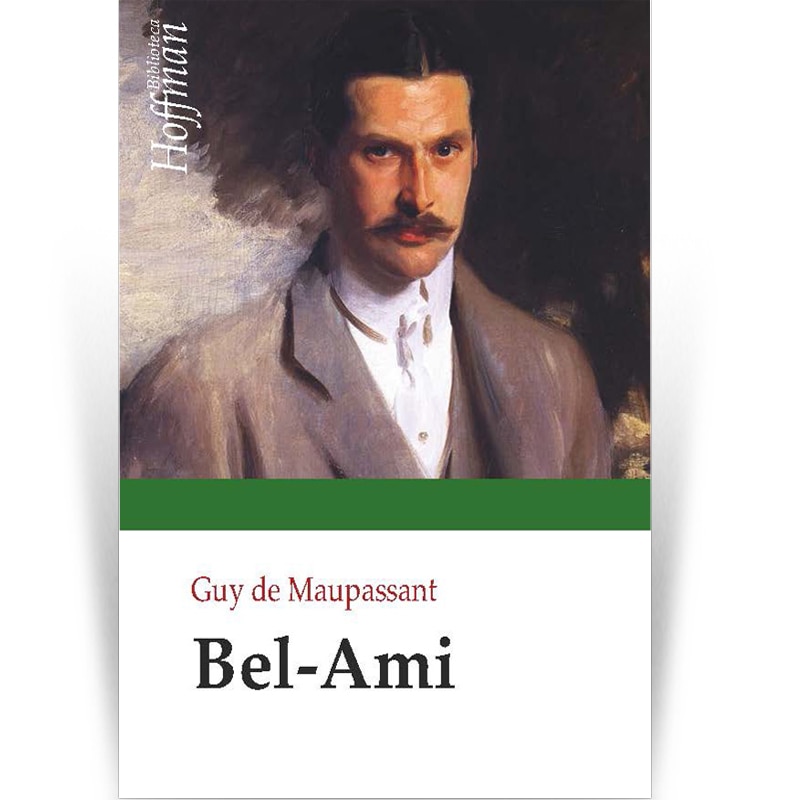 Bel-Ami - Guy de Maupassant, autor Guy de Maupassant