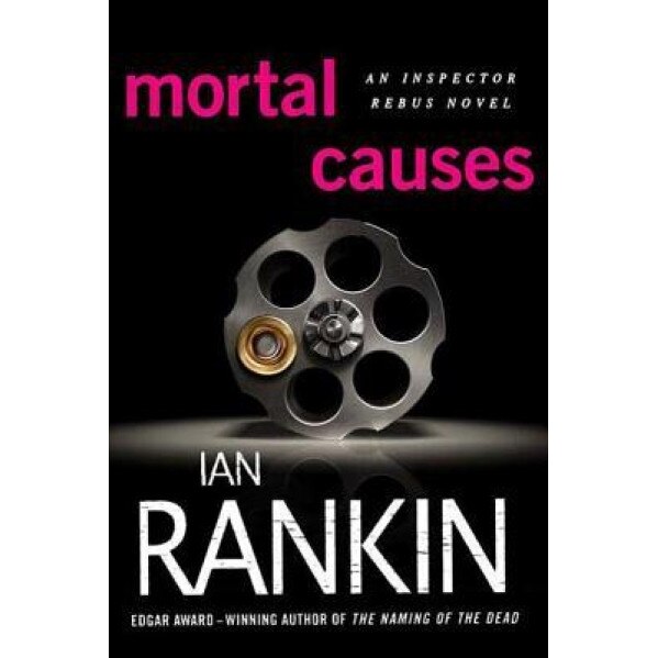 Mortal Causes, Ian Rankin