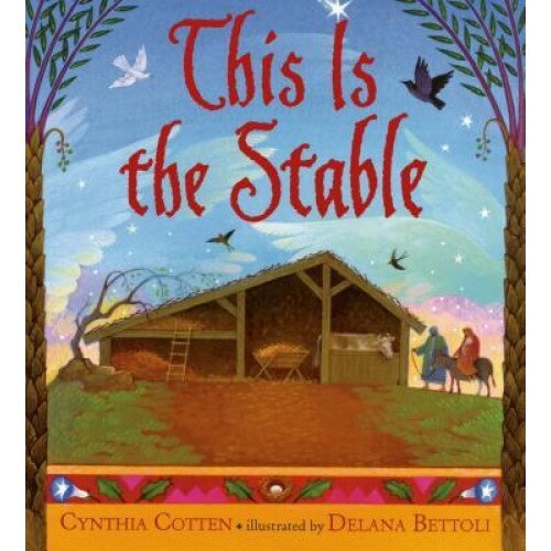 This Is the Stable, Cynthia Cotten