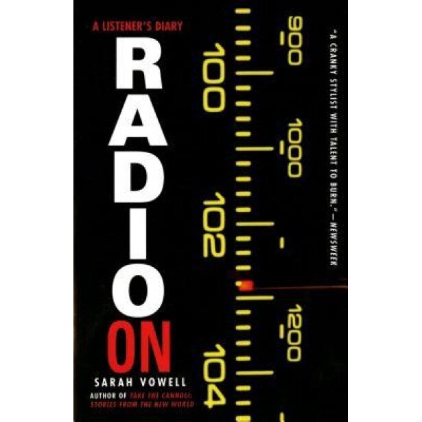 Radio on, Sarah Vowell