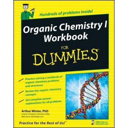 Organic Chemistry I Workbook for Dummies, Arthur Winter