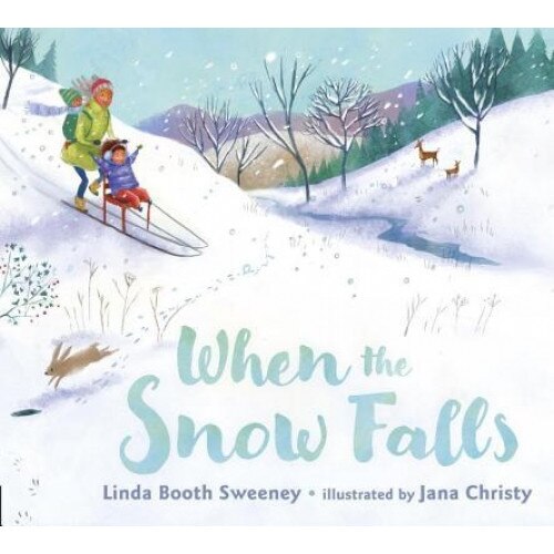 When the Snow Falls, Linda Booth Sweeney (Author)