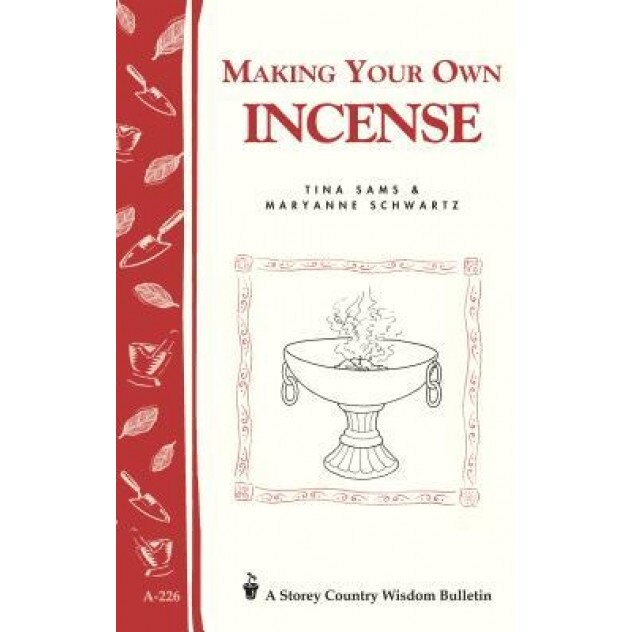 Making Your Own Incense, Maryanne Schwartz, Tina Sams