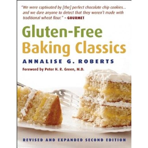 Gluten-Free Baking Classics, Annalise G. Roberts
