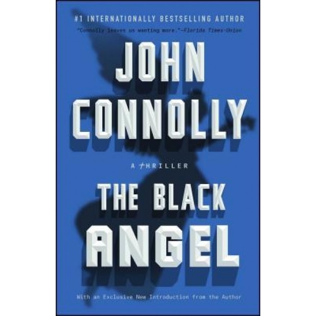 The Black Angel: A Charlie Parker Thriller, John Connolly (Author)