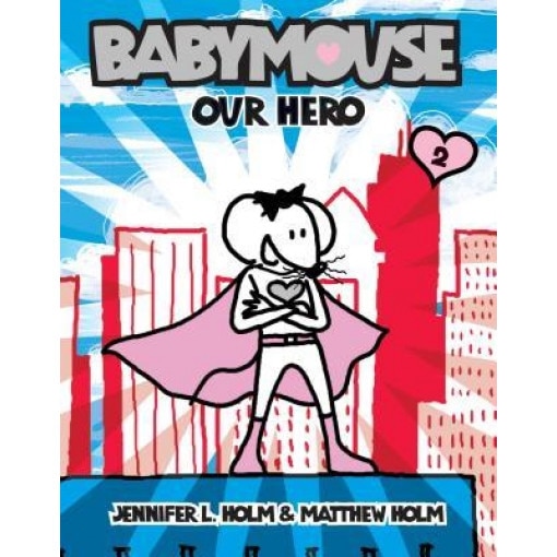 Our Hero, Jennifer L. Holm (Author)