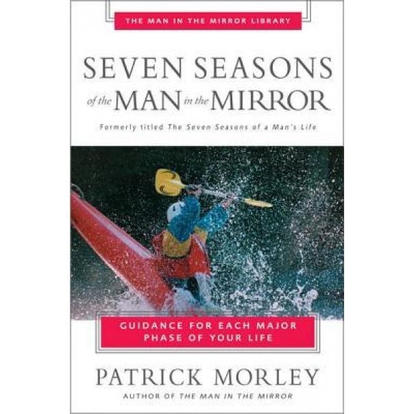 Seven Seasons of the Man in the Mirror, Patrick Morley