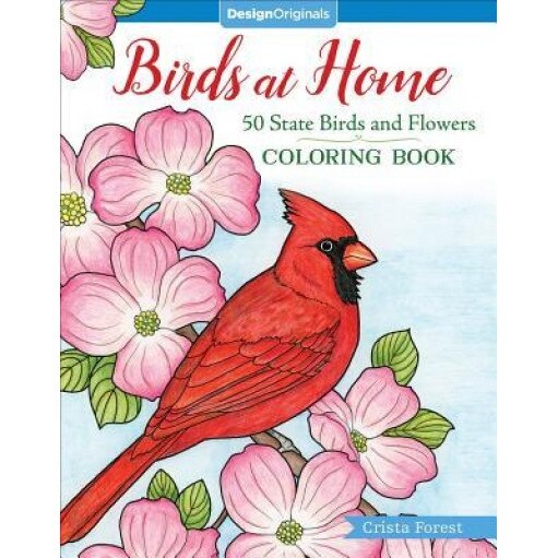 Birds at Home Coloring Book: 50 State Birds and Flowers, Crista Forest (Author)
