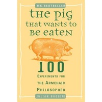 the pig that wants to be eaten 100 experiments for the armchair philosopher julian baggini imagen 9_0_
0