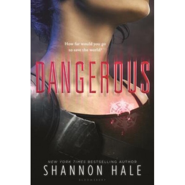 Dangerous, Shannon Hale (Author)