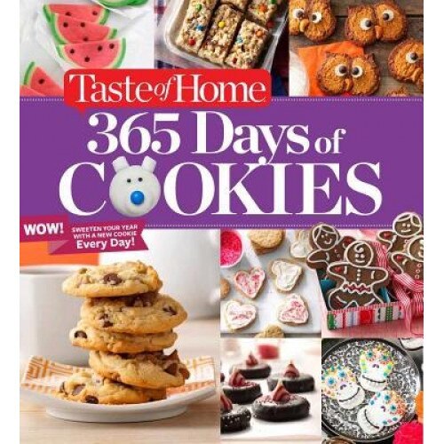 Taste of Home 365 Days of Cookies: Sweeten Your Year with a New Cookie Every Day, Taste of Home (Editor)