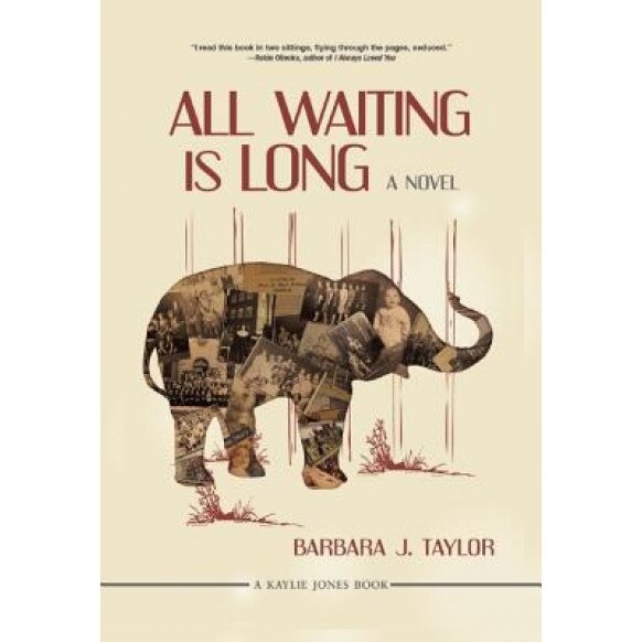 All Waiting Is Long, Barbara J. Taylor (Author)
