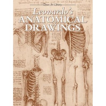 Leonardo's Anatomical Drawings, LEONARDO DA VINCI Leonardo's Anatomical Drawings, LEONARDO DA VINCI