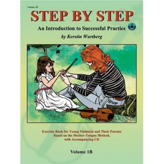 Step by Step 1b -- An Introduction to Successful Practice for Violin: Book & CD, Kerstin Wartberg (Author)