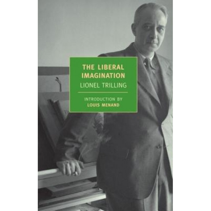The Liberal Imagination: Essays on Literature and Society, Lionel Trilling (Author)