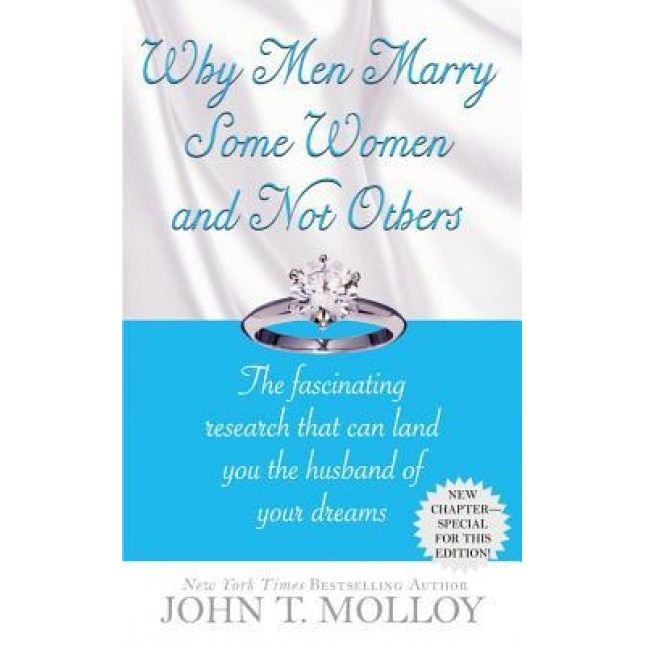 Why Men Marry Some Women and Not Others, John T. Molloy (Author)
