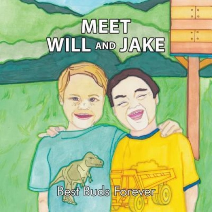 Meet Will and Jake: Best Buds Forever, Community Living Kincardine &. District (Author)