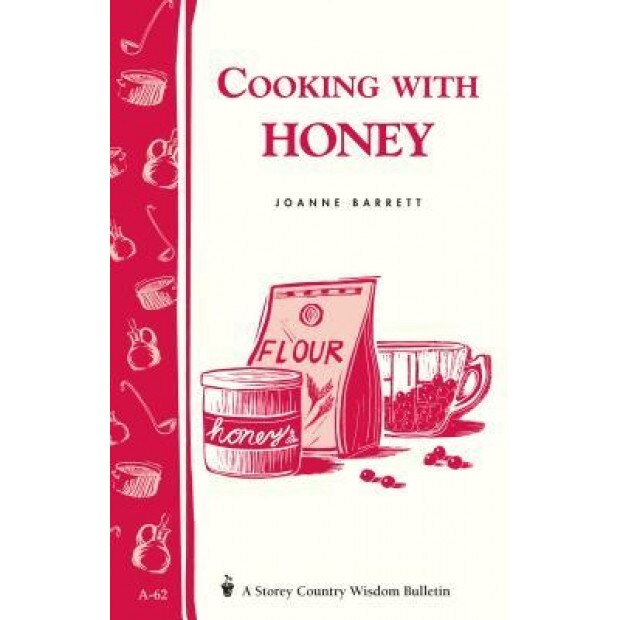 Cooking with Honey, Joanne Barrett