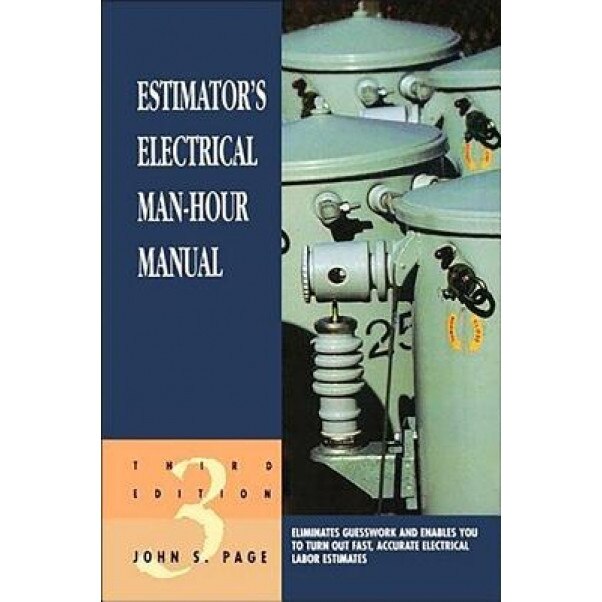 Estimator's Electrical Man-Hour Manual, John S. Page (Author)
